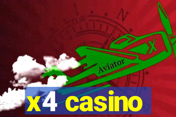 x4 casino